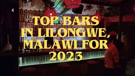 The Top Bars In Lilongwe To Visit In 2023 Visit Lilongwe