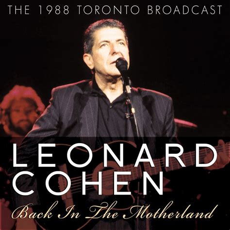 Back In The Motherland Leonard Cohen Songs Reviews Credits Allmusic