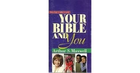 Your Bible And You By Arthur S Maxwell