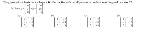 Solved The Given Set Is A Basis For A Subspace W Use The