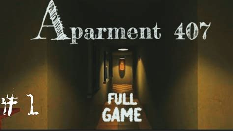 Apartment 407 Gameplay Horror Game Apartment 407 Gameplay Part 1