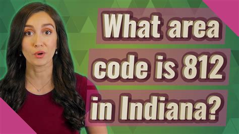 What Area Code Is 812 In Indiana Youtube