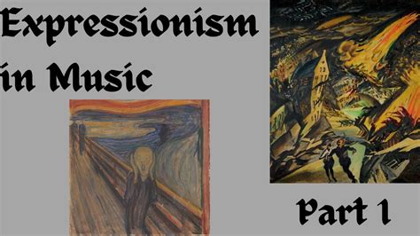 Expressionism In Music Part 1 Youtube