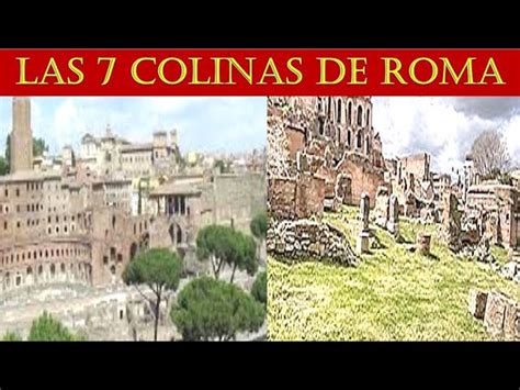 ¿cómo Se Llaman Las 7 Colinas De Roma Destino Italia