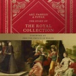 Download Art, passion & power: the story of the Royal Collection by ...