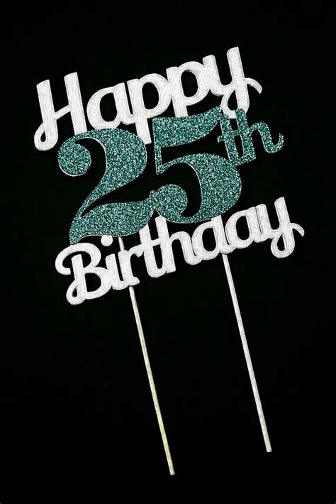 25th birthday | 25th birthday, Happy birthday, Birthday