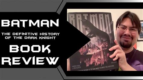 Book Review Batman The Definitive History Of The Dark Knight In Comics Films And Beyond