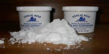 I spent a lot of money on stains, acid, and wood bleaches. Oxalic Acid - Assignment Point