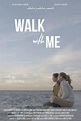 Walk with Me (2021) - FilmAffinity