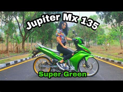 Jupiter Mx New 135 | Super Green - YouTube