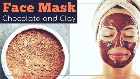 Chocolate Face Mask With Clay Recipe And Benefits Youtube