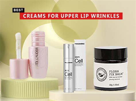 7 Best Cream For Upper Lip Wrinkles In 2023