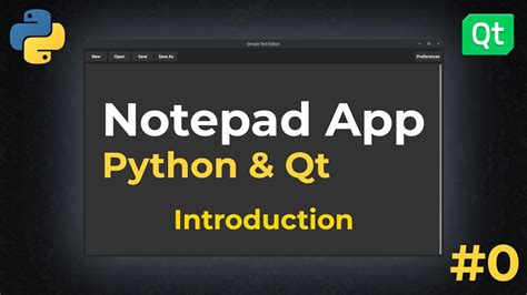 Introduction Notepad App W Python And Qt 2022 Ep0 Youtube