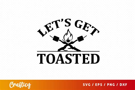 Lets Get Toasted Svg Graphic By Crafticy · Creative Fabrica