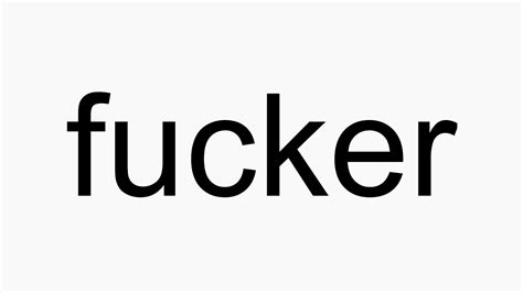 How To Pronounce Fucker Youtube