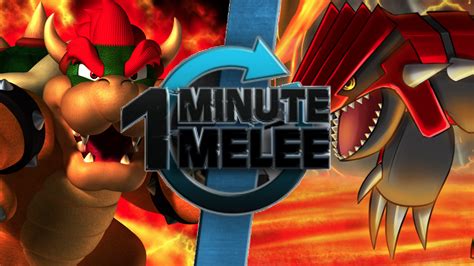 One Minute Melee Bowser Vs Groudon One Minute Melee