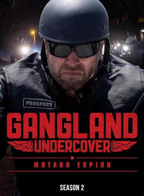 Gangland Undercover Motard Espion Season Saison English