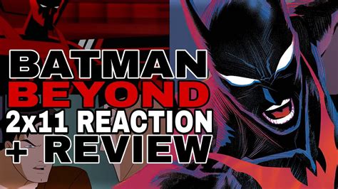 Batman Beyond 2x11 Revenant Reaction And Review Youtube