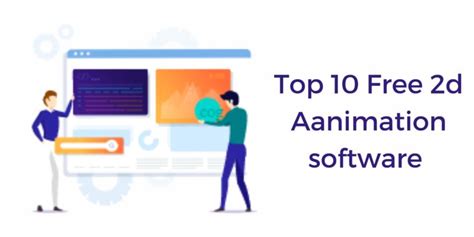 Top 10 Free 2d Animation Software In Us Animation Software