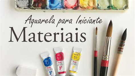 Materiais De Aquarela Para Iniciante Watercolor Materials For