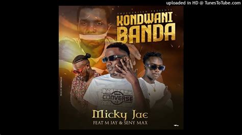 Micky Jay Ft M Jay And Senymax Kondwani Banda Youtube