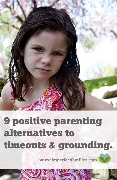 9 Positive Parenting Alternatives To Time Outs And Grounding Positive
