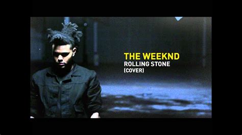 26,887 views, added to favorites 643 times. The Weeknd - Rolling Stone (Cover) - YouTube