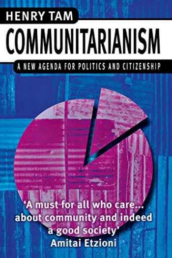 Sell Buy Or Rent Communitarianism A New Agenda For Politics And Ci 9780814782361 0814782361