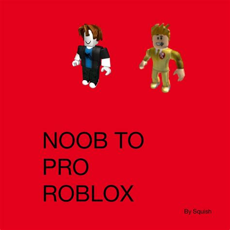 Noob To Pro Roblox Book 688252 Bookemon