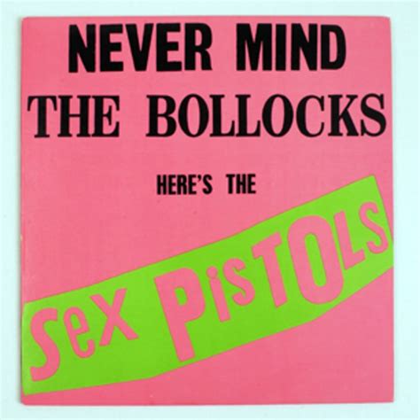 the sex pistols never mind the bollocks here s the sex pistols 500 greatest albums of all