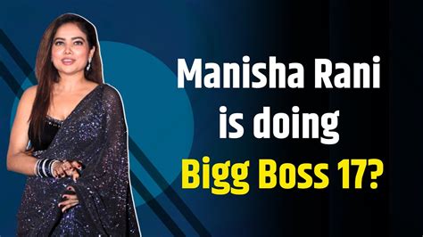 bigg boss ott 2 finalist manisha rani to enter bigg boss 17 [exclusive] youtube
