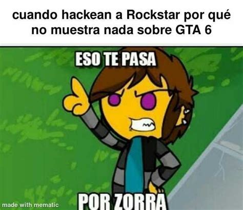 Cuando Hackean A Rockstar Por Qué No Muestra Nada Sobre Gta 6 Ceso Te Pasa W Made With Mematicc