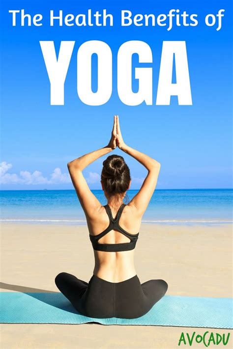 10 Health Benefits Of Yoga Avocadu