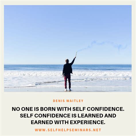 No One Is Born With Self Confidence Self Confidence Is Learned And