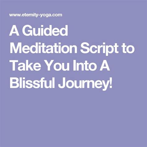A Guided Meditation Script To Take You Into A Blissful
