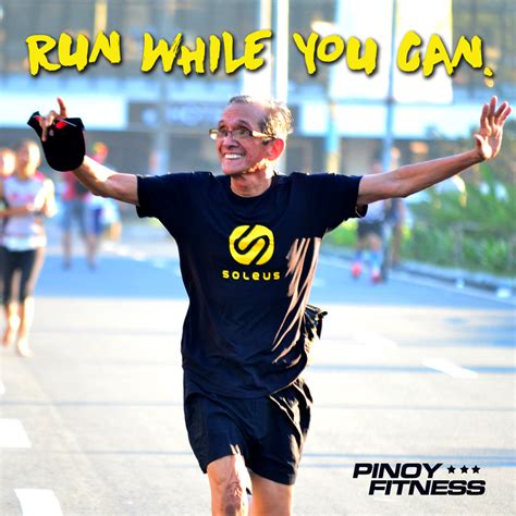 Run While You Can Pinoy Fitness