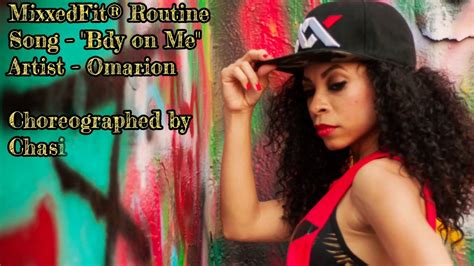 Mixxedfit® Routine Bdy On Me Omarion Choreographed By Chasity