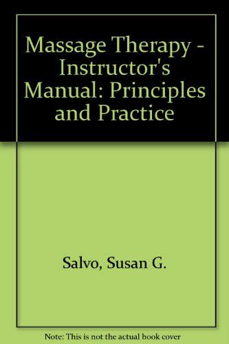 massage therapy principles and practice susan g salvo 9780721603704 abebooks