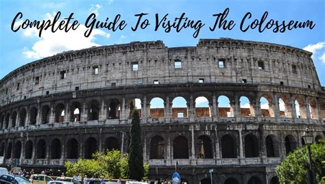 A Complete Guide To Visiting The Colosseum In Rome Stories By Soumya