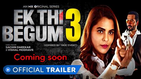 Ek Thi Begum Season Official Trailer Ek Thi Begum Web Series Release Date Update MX