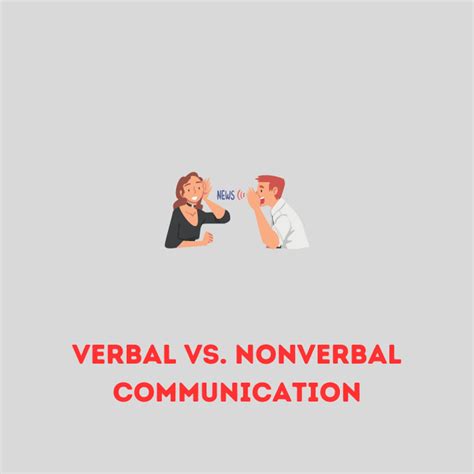 Verbal Vs Nonverbal Communication A Comparison