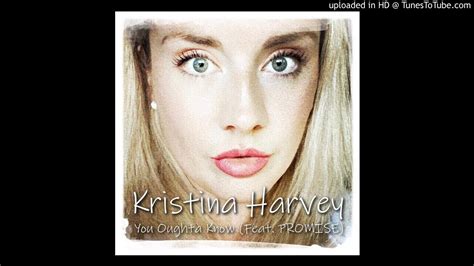 Kristina Harvey You Oughta Know Ft Promise Official Audio Youtube