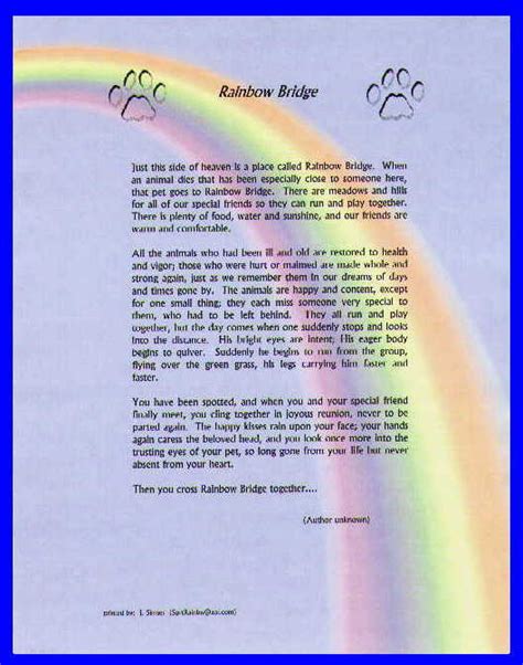 When beloved pets die, they go to this place. Rainbow bridge Poems