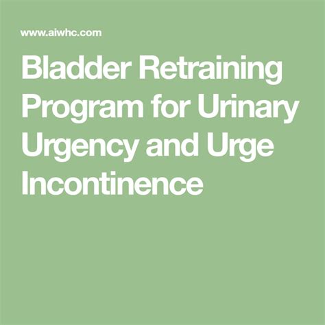 Bladder Retraining Program For Urinary Urgency And Urge Incontinence