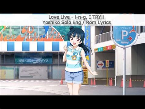 I N G I Try Yoshiko Solo Eng Rom Color Coded Lyrics Aqours Youtube