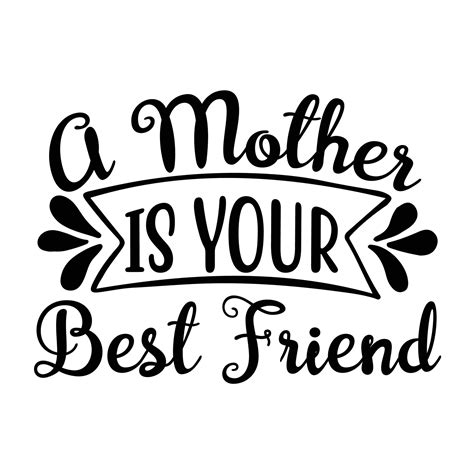 A Mother Is Your Best Friend Mothers Day Shirt Print Template