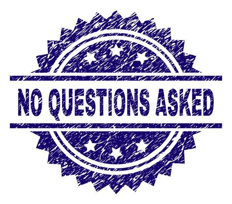 Scratched Textured No Questions Asked Stamp Seal Stock Vector