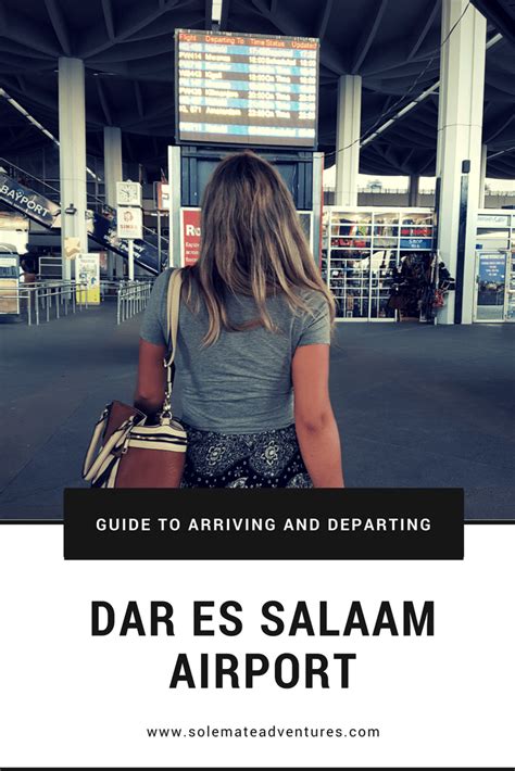 dar es salaam airport arrival and departure guide solemate adventures africa travel guide