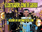 El Castigador: Zona de Guerra - Reseña – LaComicTeca.com