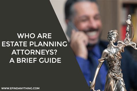 Who Are Estate Planning Attorneys A Brief Guide